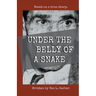 Under the Belly of a Snake