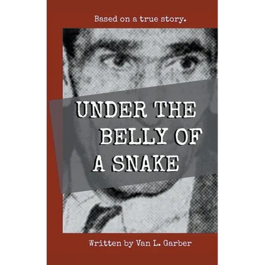 Under the Belly of a Snake
