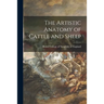 The Artistic Anatomy of Cattle and Sheep