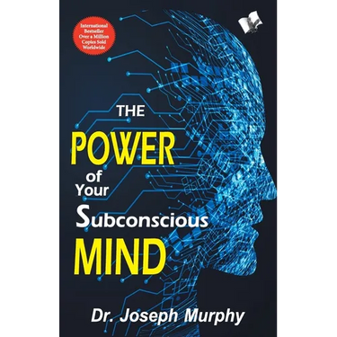 The Power of Your Subconscious Mind