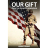 Our Gift: From The Greatest Generation
