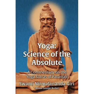Yoga Science of the Absolute: A Commentary on the Yoga Sutras of Patanjali