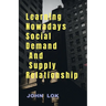 Learning Nowadays Social Demand And Supply Relationship