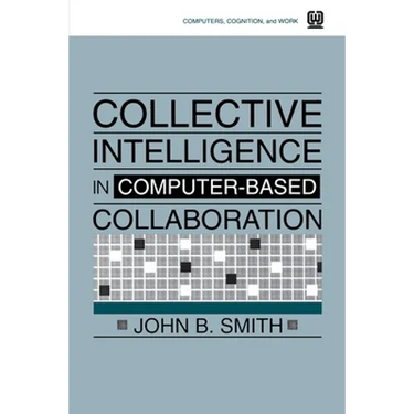Collective Intelligence in Computer-Based Collaboration
