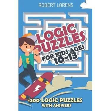 Logic Puzzles For Kids Age 10 to 13: Gappy Puzzles - 200 Logic Puzzles with Answers