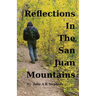 Reflections In The San Juan Mountains