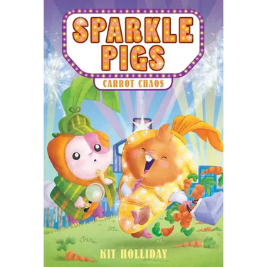 Sparkle Pigs #1: Carrot Chaos