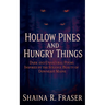 Hollow Pines and Hungry Things