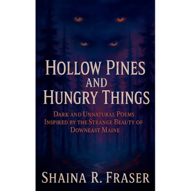 Hollow Pines and Hungry Things