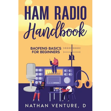 Ham Radio Handbook: Baofeng Basics for Beginners