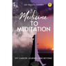 Medicine to Meditation