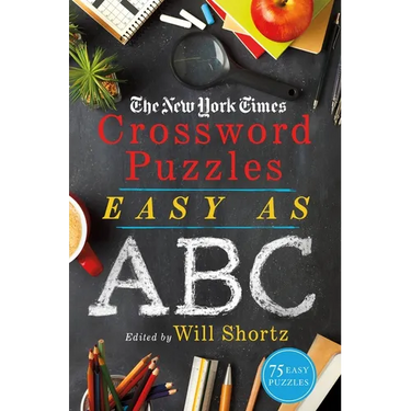The New York Times Crossword Puzzles Easy as ABC: 75 Easy Puzzles