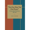 Not One Man! Not One Penny!: German Social Democracy, 1863-1914
