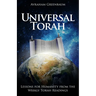 Universal Torah: Lessons for Humanity from the Weekly Torah Readings