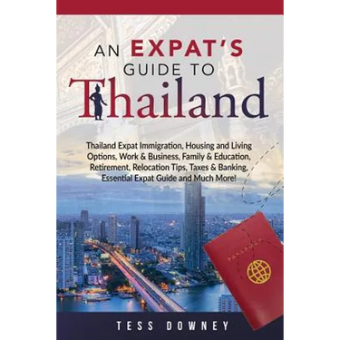 Thailand: An Expat's Guide To Thailand