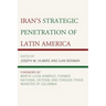 Iran's Strategic Penetration of Latin America