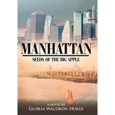 Manhattan: Seeds of the Big Apple
