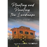 Planting and Painting the Landscape: A Sequel to the Art of Farming