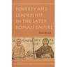 Poverty and Leadership in the Later Roman Empire