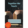Together We Teach - Transforming Education Through Co-Teaching