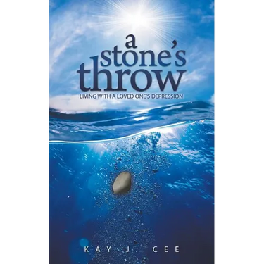 A Stone's Throw: Living with a Loved One's Depression