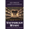 Victorian Music: A Social and Cultural History