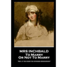 Mrs Inchbald - To Marry Or Not To Marry: 'But if you knew the intended bridgegroom''