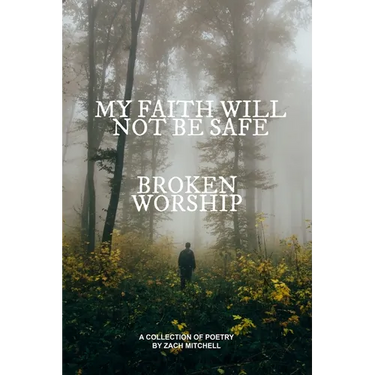 My Faith Will Not Be Safe: Broken Worship