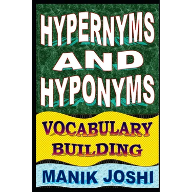Hypernyms and Hyponyms: Vocabulary Building