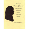 The Image of Thomas Jefferson in the Public Eye: Portraits for the People, 1800-1809