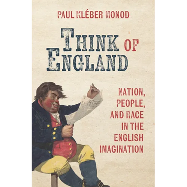Think of England: Nation, People, and Race in the English Imagination