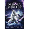 The Aurora Marelup Complete Saga Omnibus Vol 1: Five Year Anniversary Special Edition