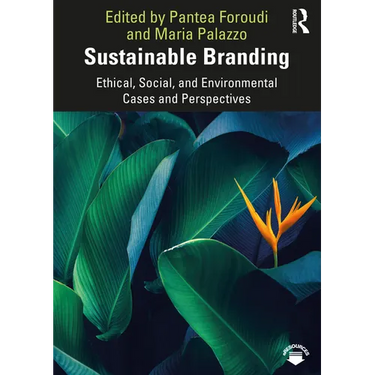 Sustainable Branding: Ethical, Social, and Environmental Cases and Perspectives