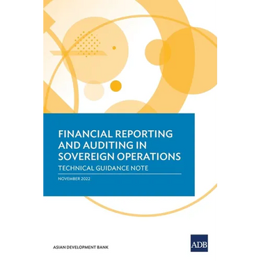 Financial Reporting and Auditing in Sovereign Operations: Technical Guidance Note