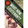 What Now, Lieutenant?: Leadership Forged from Events in Vietnam, Desert Storm and Beyond