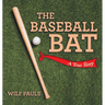 The Baseball Bat: A True Story