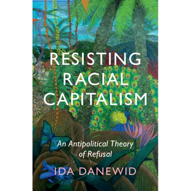 Resisting Racial Capitalism