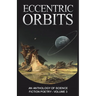 Eccentric Orbits: An Anthology of Science Fiction Poetry - Volume 3