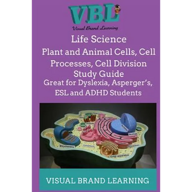 Life Science: Plant and Animal Cells, Cell Processes, Cell Division