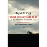 Where Men Only Dare to Go: Or the Story of a Boy Company, C.S.A. (Updated)