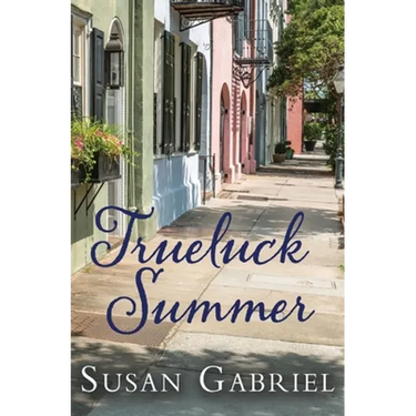Trueluck Summer: Southern Historical Fiction (A Lowcountry Novel)