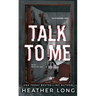 Talk to Me