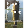 Florida Bass Fishing: Locations and Techniques for Largemouth and Peacock Bass Fishing in Florida