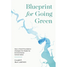 Blueprint for Going Green: How a Small Foundation Changed the Model for Environmental Conservation