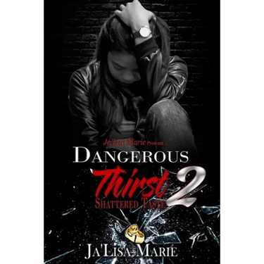 Dangerous Thirst 2: Shattered Taste