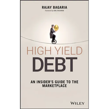 High Yield Debt: An Insider's Guide to the Marketplace