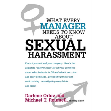 What Every Manager Needs to Know about Sexual Harassment