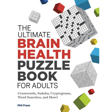 The Ultimate Brain Health Puzzle Book for Adults: Crosswords, Sudoku, Cryptograms, Word Searches, and More!
