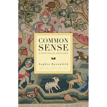 Common Sense: A Political History