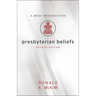 Presbyterian Beliefs, Revised Edition